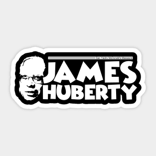 JAMES HUBERTY Sticker